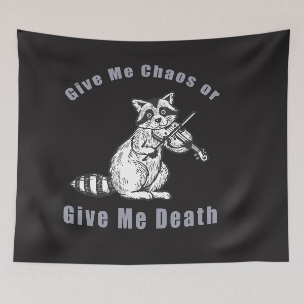 Item preview, Give Me Chaos or Give Me Death designed and sold by vivaFREEDOM.