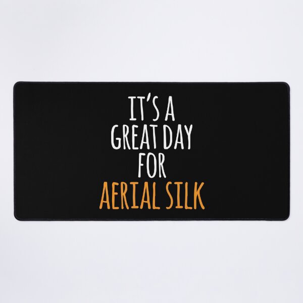 Item preview, It's a Great Day for Aerial Silk designed and sold by kindxinn.