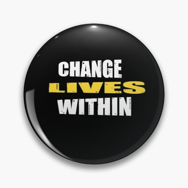 Item preview, Change Lives Within - Don't Ever Change designed and sold by WowAllinOne.