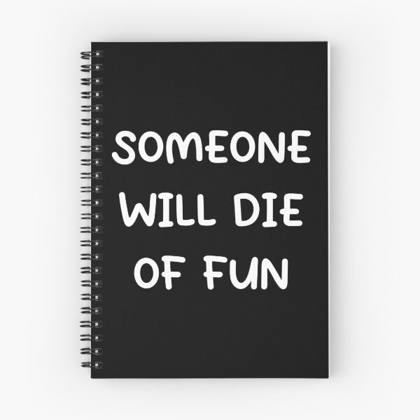 Item preview, Someone Will Die of Fun: Dying Laughing Meme designed and sold by Shopnetro.