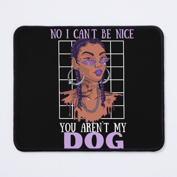 Item preview, you are not my dog designed and sold by Hoetoons.