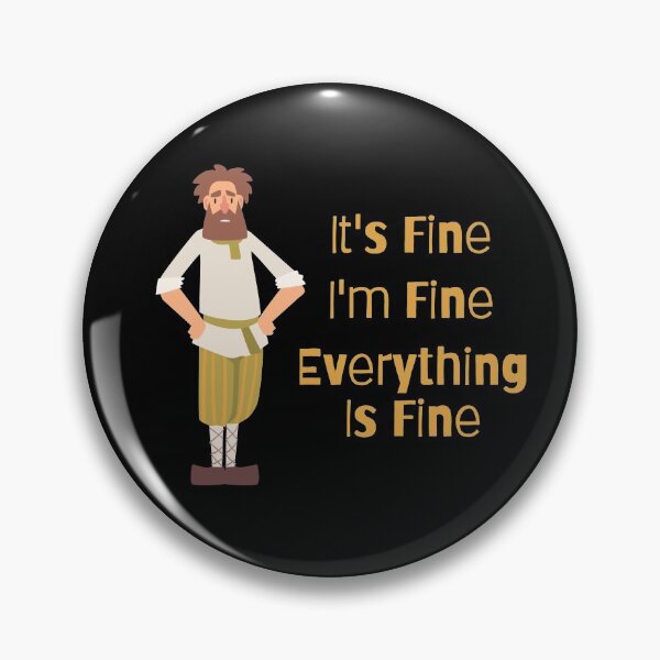 Item preview, Its Fine, I'm Fine ,Everything Is Fine 2 designed and sold by Nesro34.