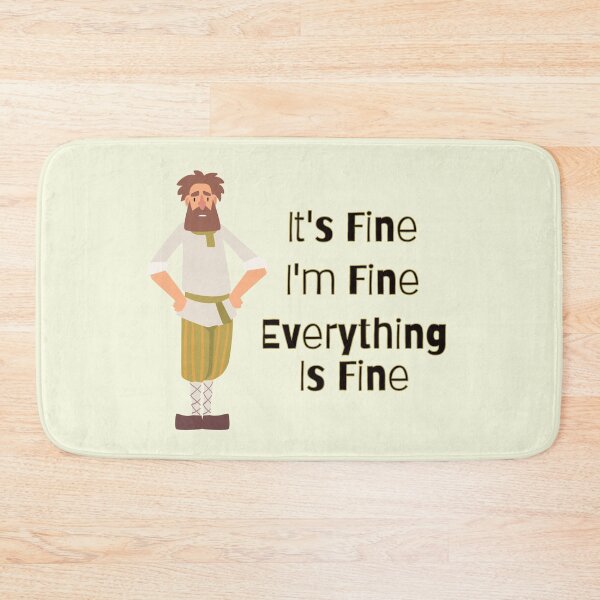 Item preview, Its Fine, I'm Fine ,Everything Is Fine 2 designed and sold by Nesro34.