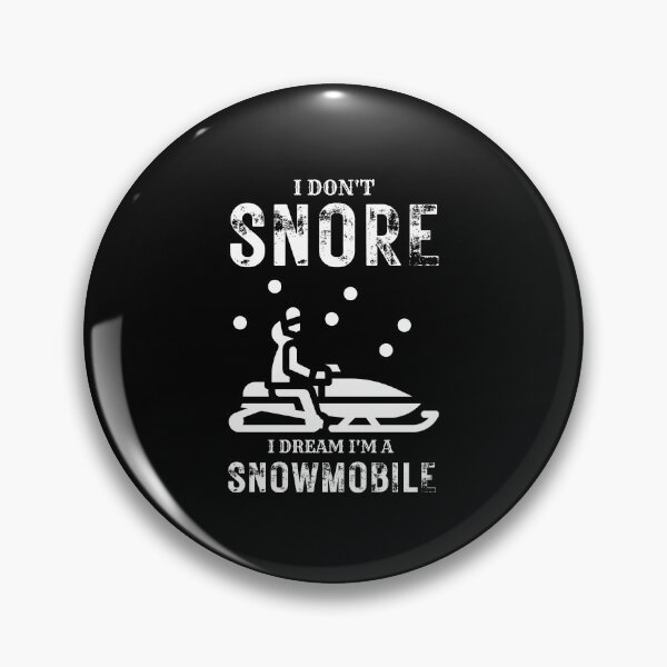 Item preview, I DON'T SNORE I DREAM I'M A SNOWMOBILE SHIRT designed and sold by zoonix.