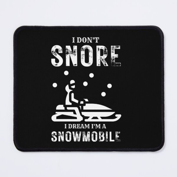 Item preview, I DON'T SNORE I DREAM I'M A SNOWMOBILE SHIRT designed and sold by zoonix.