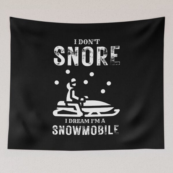 Item preview, I DON'T SNORE I DREAM I'M A SNOWMOBILE SHIRT designed and sold by zoonix.
