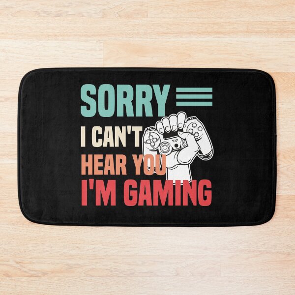 Item preview, Sorry I Can't Hear You I'm Gaming designed and sold by medbdj.