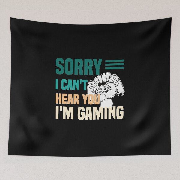 Item preview, Sorry I Can't Hear You I'm Gaming - Funny Gamer Gift designed and sold by medbdj.