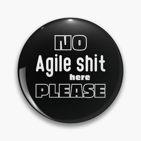 Item preview, No Agile Shit Here Please designed and sold by trendingatees.