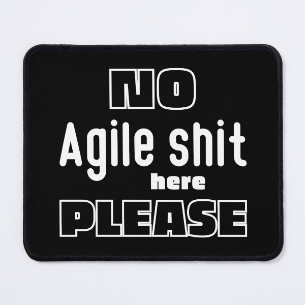 Item preview, No Agile Shit Here Please designed and sold by trendingatees.