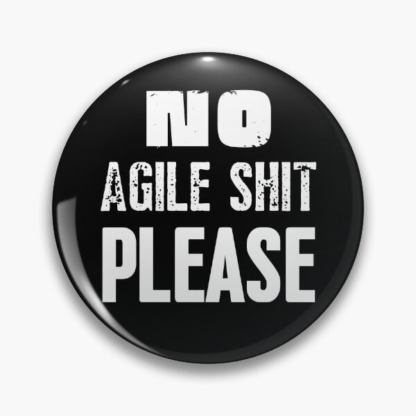 Item preview, No Agile Shit Please designed and sold by trendingatees.
