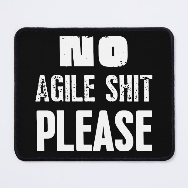 Item preview, No Agile Shit Please designed and sold by trendingatees.