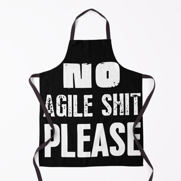 Item preview, No Agile Shit Please designed and sold by trendingatees.