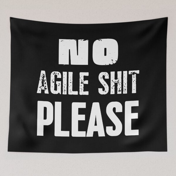 Item preview, No Agile Shit Please designed and sold by trendingatees.