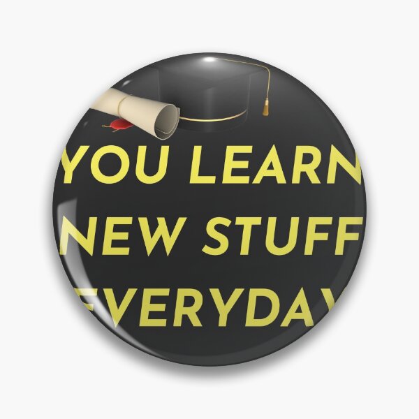 Item preview, YOU LEARN NEW STUFF EVERYDAY. designed and sold by Highhocreations.
