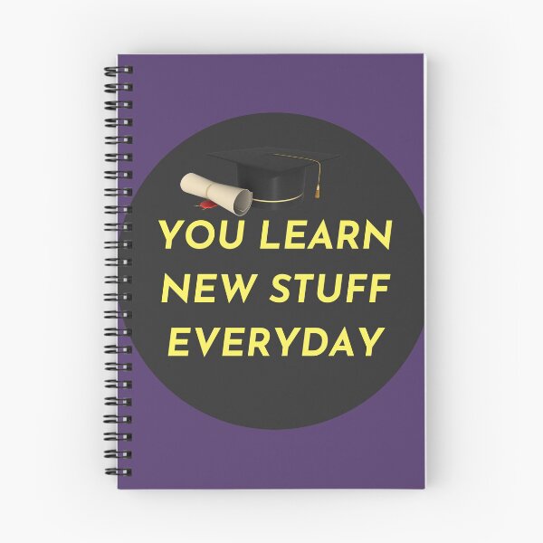 Item preview, YOU LEARN NEW STUFF EVERYDAY. designed and sold by Highhocreations.