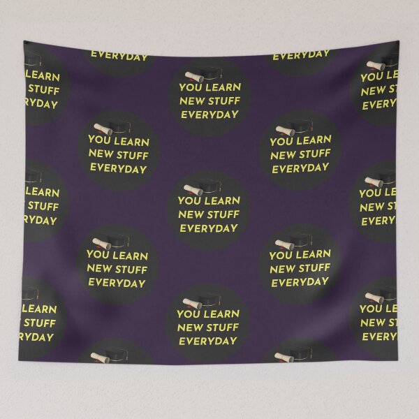 Item preview, YOU LEARN NEW STUFF EVERYDAY. designed and sold by Highhocreations.