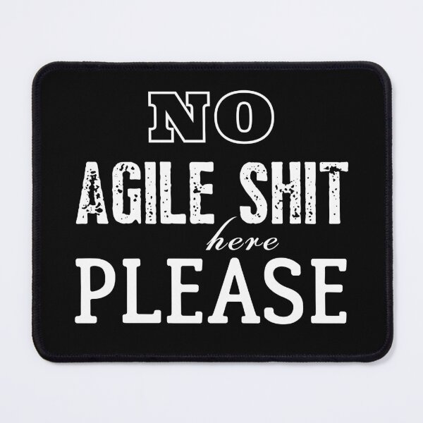 Item preview, No Agile Shit Here Please designed and sold by trendingatees.