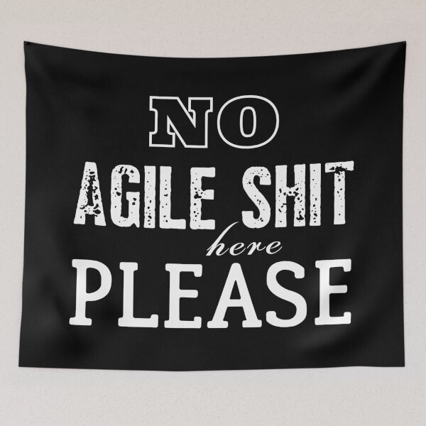 Item preview, No Agile Shit Here Please designed and sold by trendingatees.