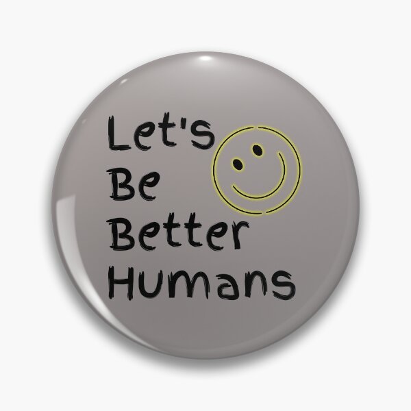 Item preview, Let's Be Better Humans  Funny T-shirt men gift women gift designed and sold by InnovantDesigns.