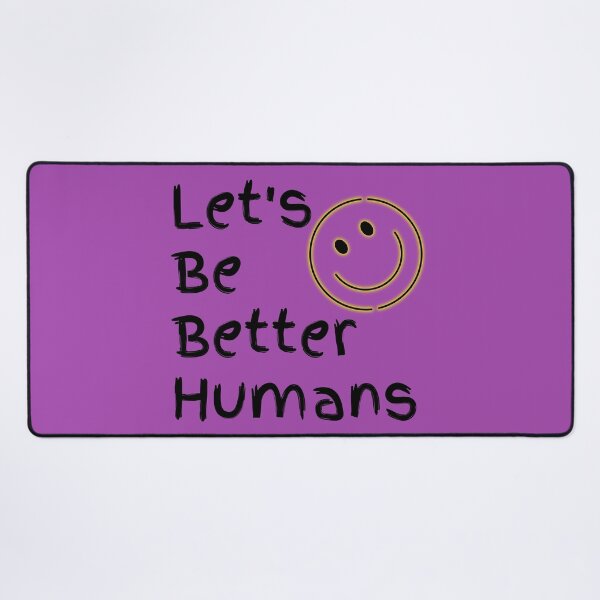 Item preview, Let's Be Better Humans  Funny T-shirt men gift women gift designed and sold by InnovantDesigns.