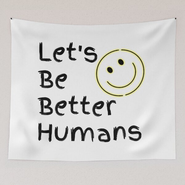 Item preview, Let's Be Better Humans  Funny T-shirt men gift women gift designed and sold by InnovantDesigns.
