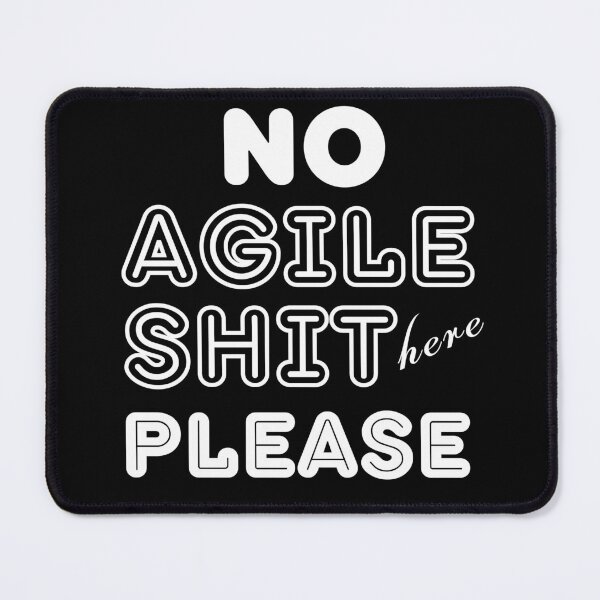 Item preview, No Agile Shit Here Please designed and sold by trendingatees.