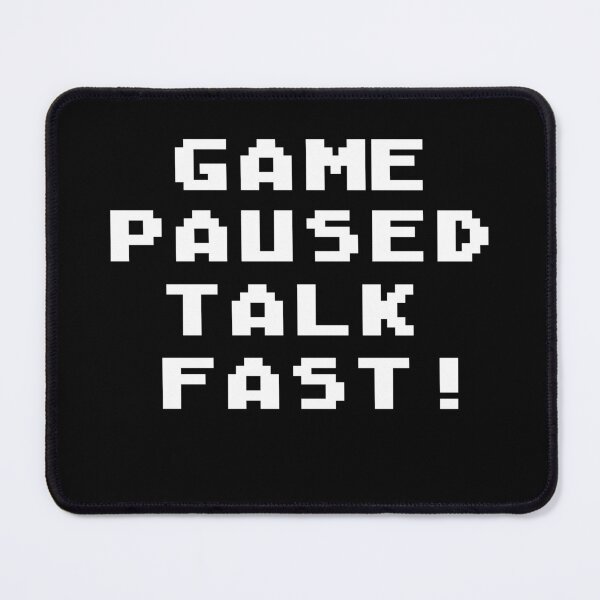 Item preview, Game Paused Talk Fast! Funny Hard Core Video Gamer designed and sold by Gamerss4Life.