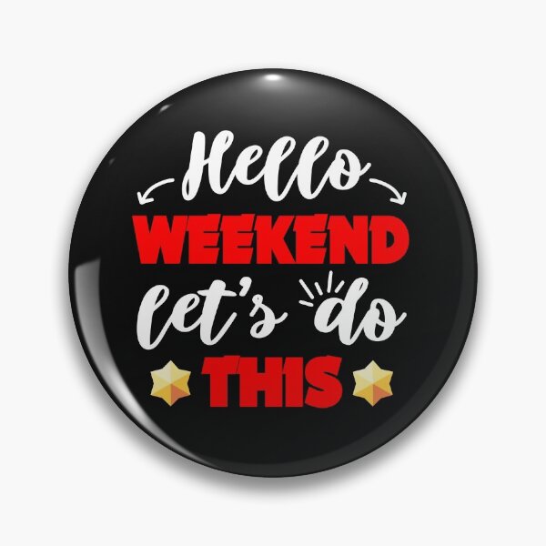 Item preview, Hello weekend, let's do this, B Stars player designed and sold by KlaraMacinka.