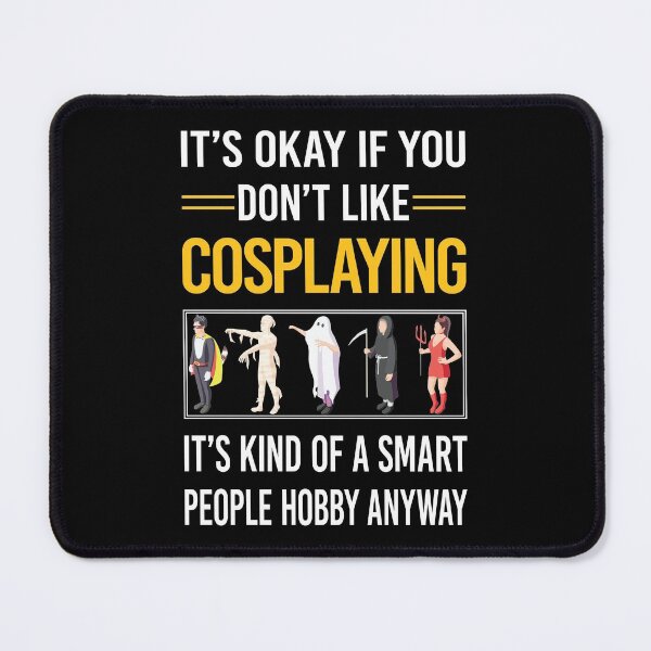 Item preview, Funny Smart People Cosplaying Cosplay Cosplayer designed and sold by jiggleterrified.