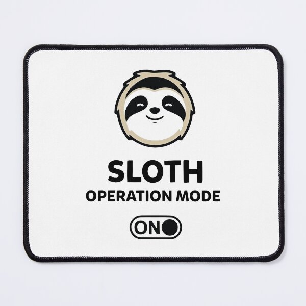 Item preview, SLOTH OPERATION MODE designed and sold by PERIferyART.