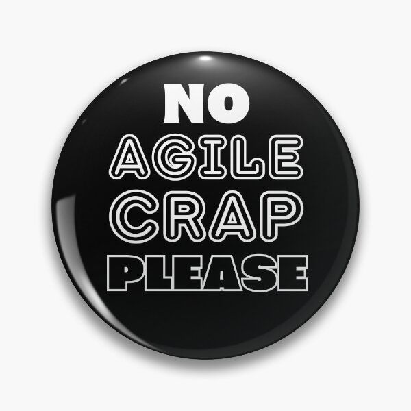 Item preview, Copy of No Agile Shit Here Please designed and sold by trendingatees.
