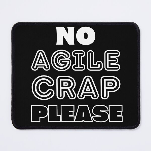 Item preview, Copy of No Agile Shit Here Please designed and sold by trendingatees.