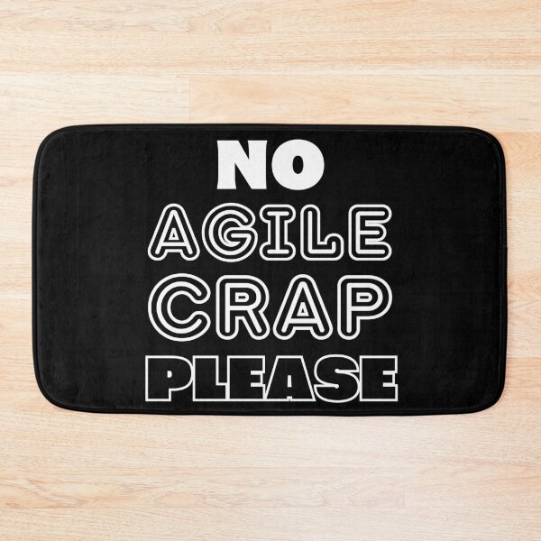 Item preview, Copy of No Agile Shit Here Please designed and sold by trendingatees.
