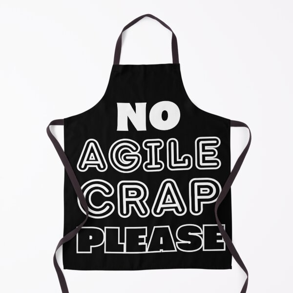 Item preview, Copy of No Agile Shit Here Please designed and sold by trendingatees.
