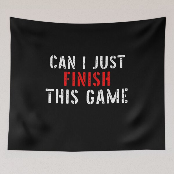 Item preview, Can I Just Finish This Game Funny Gamer designed and sold by Gamerss4Life.