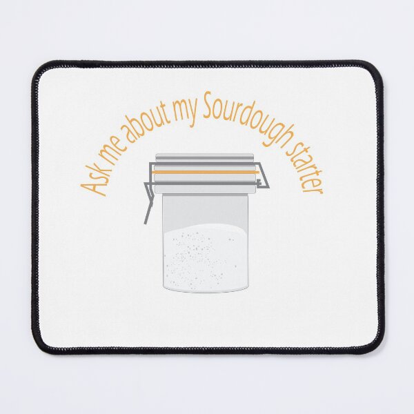 Item preview, Ask me about my Sourdough Starter? designed and sold by pinspace.
