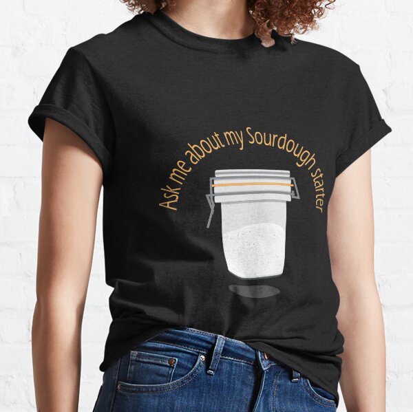Item preview, Ask me about my Sourdough Starter? designed and sold by pinspace.