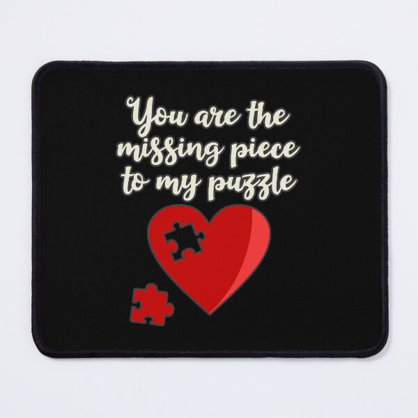 Item preview, You Are The Missing Piece To My Puzzle Valentines Day Heart Puzzle Design designed and sold by TrulyEpoque.
