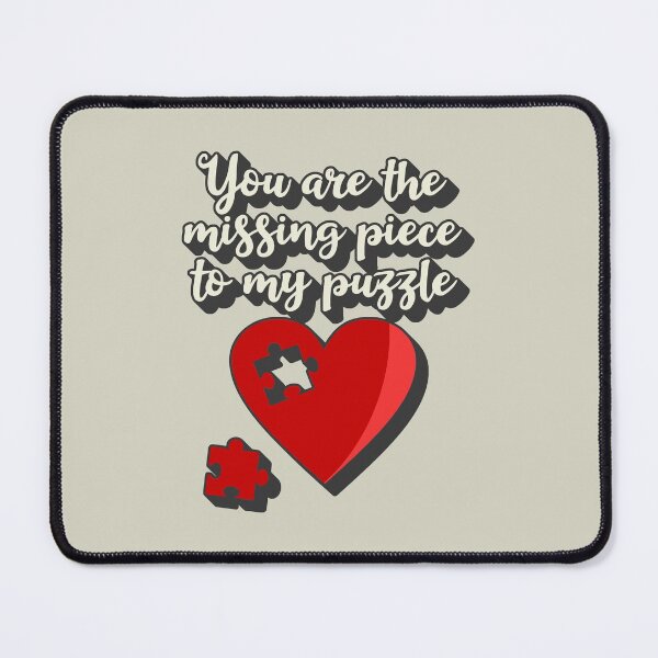 Item preview, You Are The Missing Piece To My Puzzle Valentines Day Heart Puzzle Design designed and sold by TrulyEpoque.