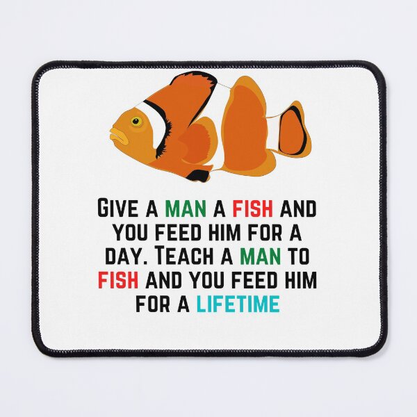 Item preview, Teach a man to fish designed and sold by Hinny8.