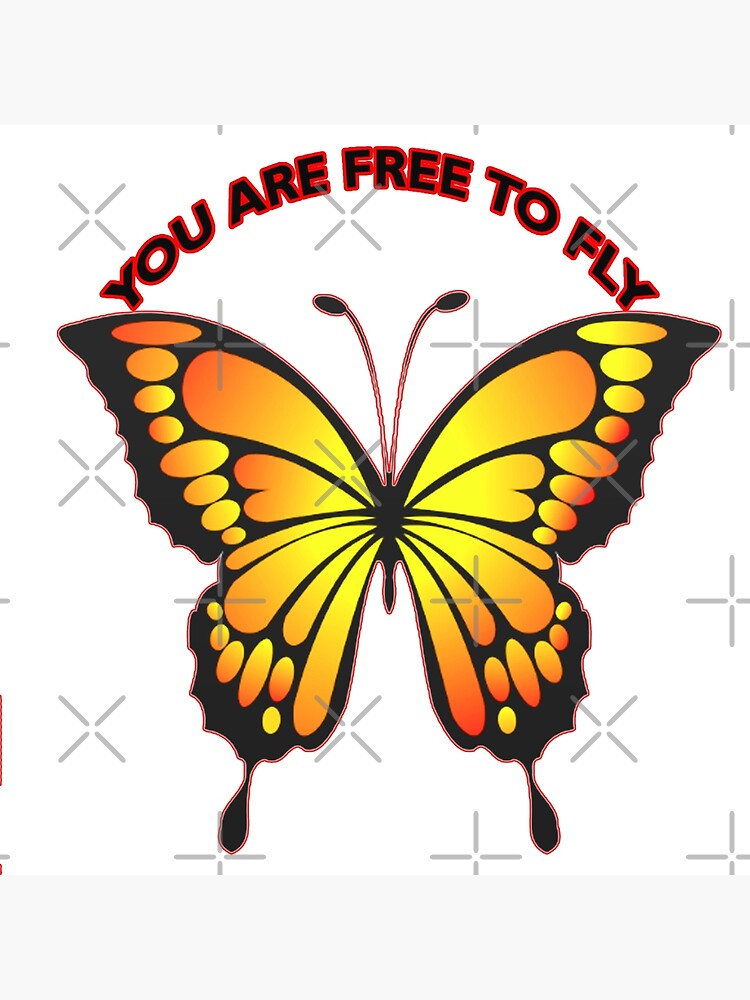 "YOU ARE FREE TO FLY" Poster for Sale by creativelittleo Redbubble