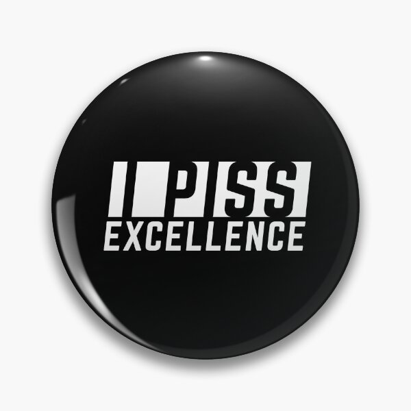 Item preview, Piss Excellence Funny meme designed and sold by POPCulturejb.