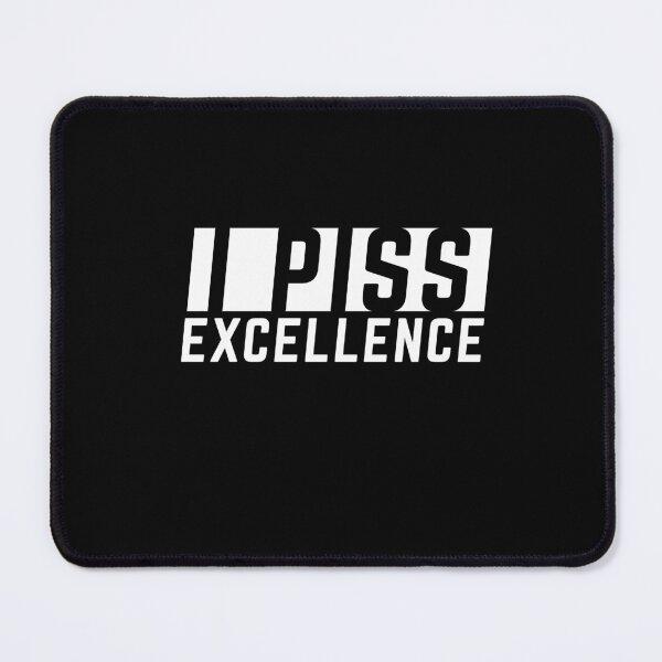 Item preview, Piss Excellence Funny meme designed and sold by POPCulturejb.
