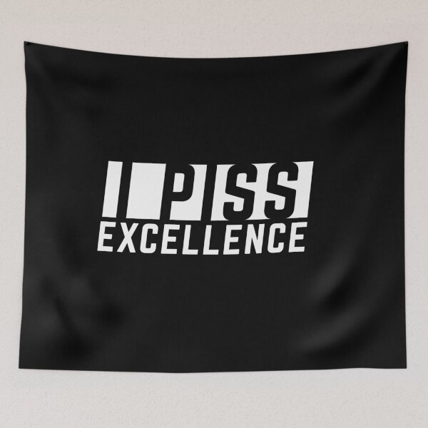 Item preview, Piss Excellence Funny meme designed and sold by POPCulturejb.