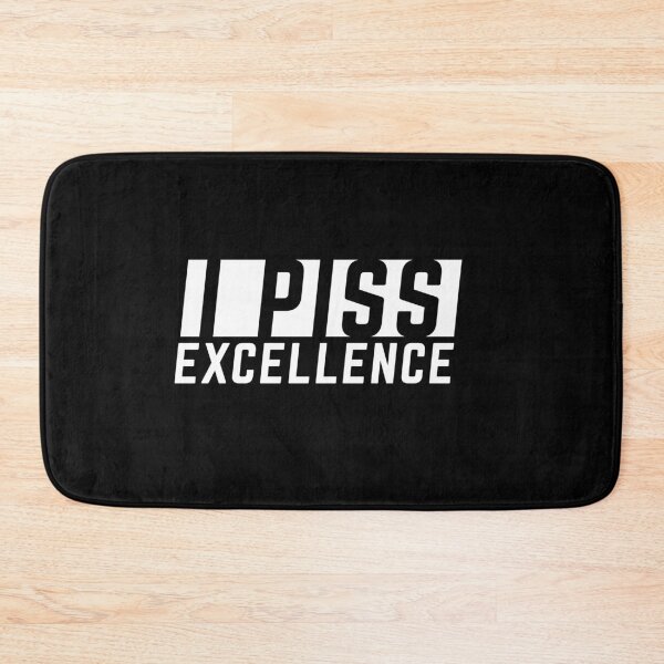 Item preview, Piss Excellence Funny meme designed and sold by POPCulturejb.