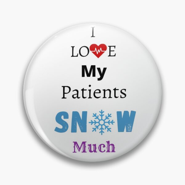 Item preview, I love my patients snow much designed and sold by Designspot2020.