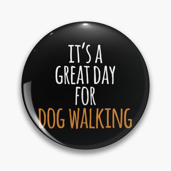 Item preview, It's a Great Day for Dog Walking designed and sold by kindxinn.