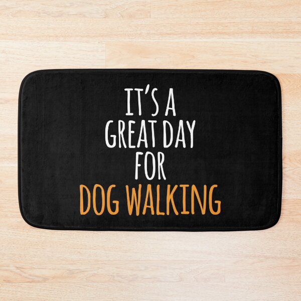 Item preview, It's a Great Day for Dog Walking designed and sold by kindxinn.