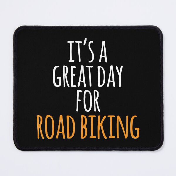 Item preview, It's a Great Day for Road Biking designed and sold by kindxinn.